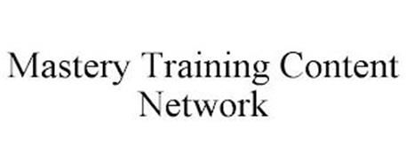 MASTERY TRAINING CONTENT NETWORK
