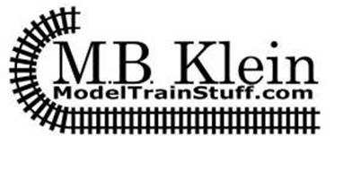 KLEIN MODELTRAINSTUFF.COM Trademark of MB Klein Inc. Serial 