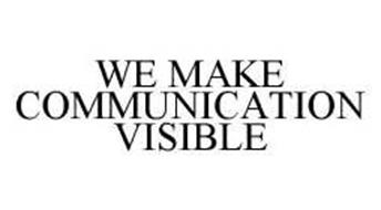 WE MAKE COMMUNICATION VISIBLE