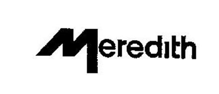 MEREDITH Trademark of MEREDITH CORPORATION Serial Number: 73320892 ...