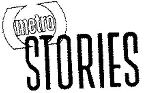 METRO STORIES