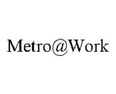 METRO@WORK