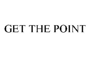 GET THE POINT Trademark of Midmark Corporation Serial Number: 78328738 ...