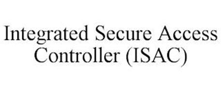 INTEGRATED SECURE ACCESS CONTROLLER (ISAC)