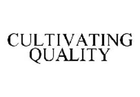 CULTIVATING QUALITY