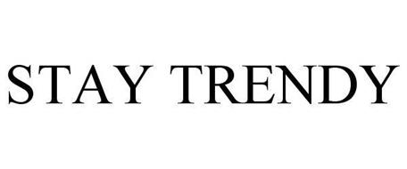 STAY TRENDY Trademark of MobStub Inc Serial Number 86164719