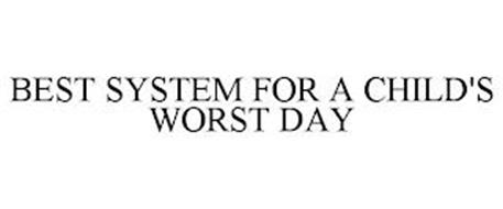 BEST SYSTEM FOR A CHILD'S WORST DAY