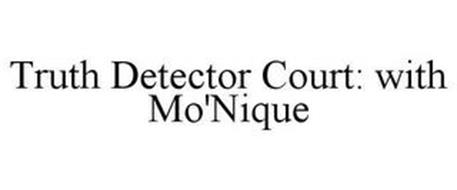 TRUTH DETECTOR COURT: WITH MO'NIQUE
