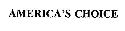 AMERICA'S CHOICE Trademark of MORAN FOODS, LLC Serial Number: 74332876 ...