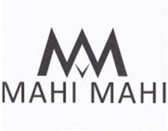 MM MAHI MAHI Trademark of MORES TIME LINE LTD. Serial Number: 85503531 ...