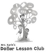 MRS. KARLE'S DOLLAR LESSON CLUB 123 ABC