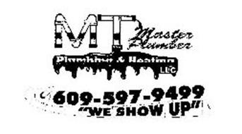 MT MASTER PLUMBER PLUMBING & HEATING LLC 609-597-9499 "WE SHOW UP"