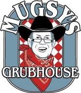 MUGSY'S GRUBHOUSE