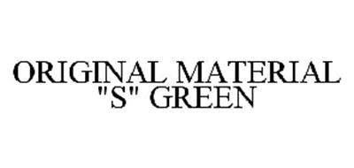 ORIGINAL MATERIAL "S" GREEN