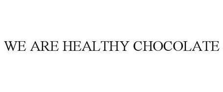 WE ARE HEALTHY CHOCOLATE