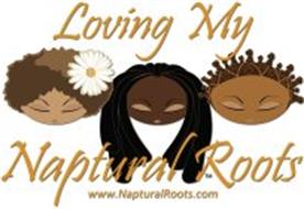 LOVING MY NAPTURAL ROOTS WWW.NAPTURALROOTS.COM