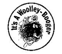 IT'S A WOOLLEY-BOOGER Trademark of NATIONAL OILWELL VARCO, L.P.. Serial ...