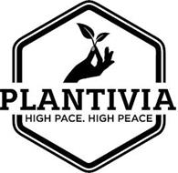 PLANTIVIA HIGH PACE. HIGH PEACE