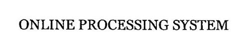 ONLINE PROCESSING SYSTEM