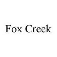 FOX CREEK Trademark of New Far East Side Development Co., LLC Serial ...