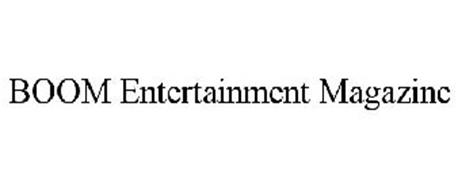 BOOM ENTERTAINMENT MAGAZINE Trademark of Next Galaxy Media Serial ...