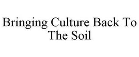 BRINGING CULTURE BACK TO THE SOIL