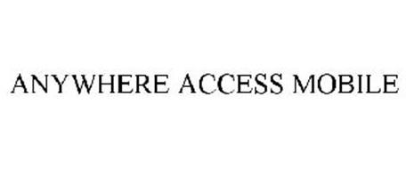 ANYWHERE ACCESS MOBILE