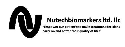 NU NUTECHBIOMARKERS LTD. LLC "EMPOWER OUR PATIENT'S TO MAKE TREATMENT DECISIONS EARLY-ON AND BETTER THEIR QUALITY OF LIFE."