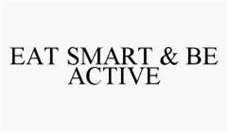 EAT SMART & BE ACTIVE