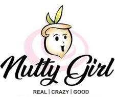 NUTTY GIRL REAL | CRAZY | GOOD