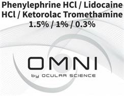 PHENYLEPHRINE HCL / LIDOCAINE HCL / KETOROLAC TROMETHAMINE 1.5% / 1% / 0.3% OMNI BY OCULAR SCIENCE
