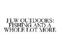 FLW OUTDOORS: FISHING AND A WHOLE LOT MORE