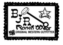 A-1 QUALITY BJR RANCH WEAR THE ORIGINAL WESTERN OUTFITTER