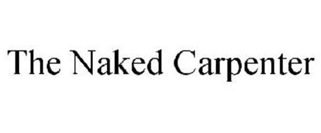 The Naked Carpenter Trademark Of Overturf Dale H Serial Number Trademarkia Trademarks