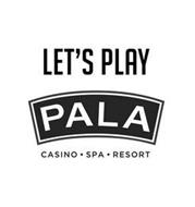 LET'S PLAY PALA CASINO | SPA | RESORT