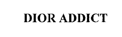 DIOR ADDICT Trademark of PARFUMS CHRISTIAN DIOR, S.A. Serial Number ...