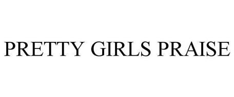 PRETTY GIRLS PRAISE