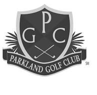 PGC PARKLAND GOLF CLUB Trademark of PARKLAND GOLF & COUNTRY CLUB ...