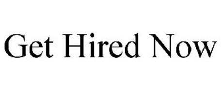 GET HIRED NOW