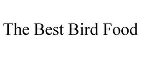 THE BEST BIRD FOOD
