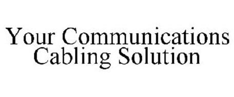 YOUR COMMUNICATIONS CABLING SOLUTION