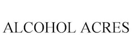 ALCOHOL ACRES