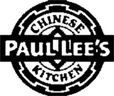 PAUL LEE'S CHINESE KITCHEN Trademark of PAUL FLEMING RESTAURANTS, LLC  Serial Number: 78223182 :: Trademarkia Trademarks