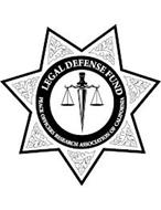LEGAL DEFENSE FUND PEACE OFFICERS RESEARCH ASSOCIATION OF CALIFORNIA