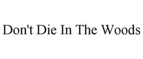 don t die in the woods tent