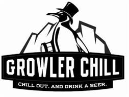GROWLER CHILL CHILL OUT. AND DRINK A BEER.