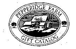 PEPPERIDGE FARM GIFT CATALOG Trademark of PEPPERIDGE FARM MAIL ORDER ...