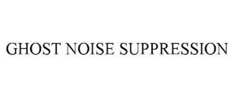 GHOST NOISE SUPPRESSION