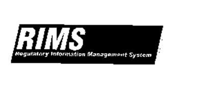 RIMS REGULATORY INFORMATION MANAGEMENT SYSTEM Trademark of Picard ...