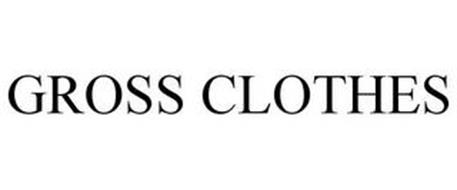 GROSS CLOTHES